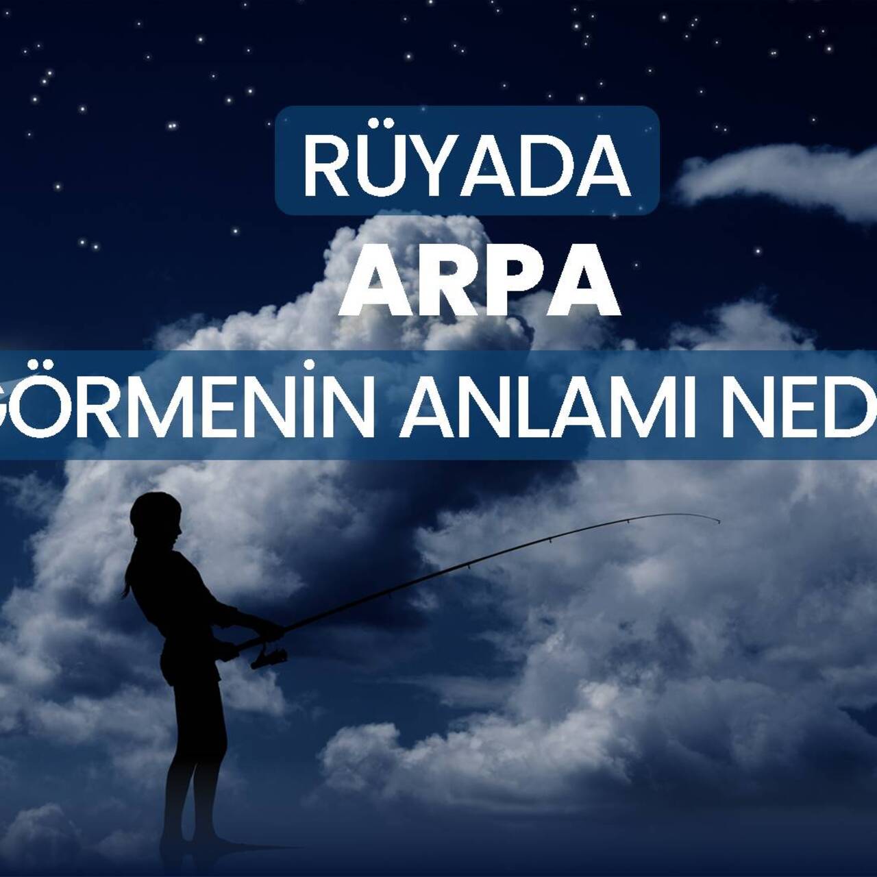 Rüyada Arpa Görmek Ne Anlama Gelir? İşte Detaylı Yorumlar