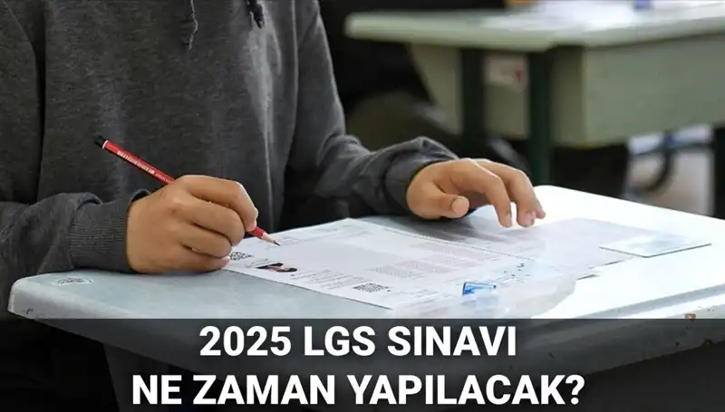2025 LGS Sınav Tarihleri Açıklandı: Öğrenciler için Kritik Bilgiler!