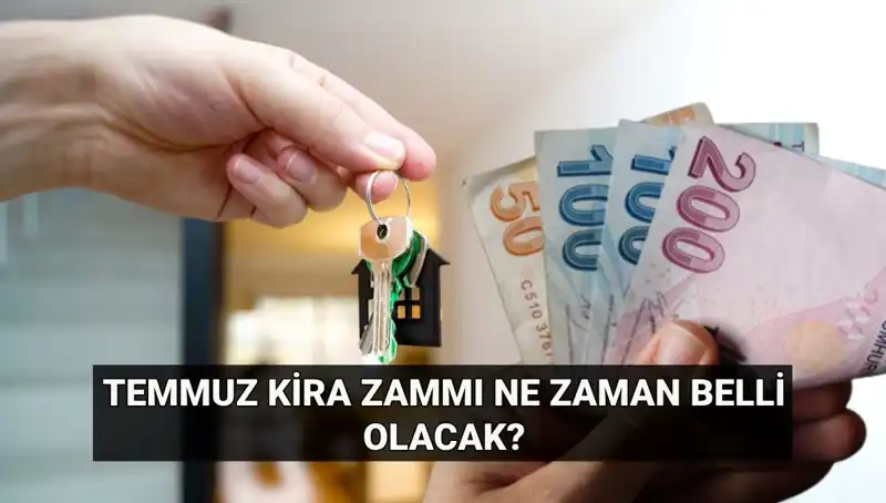 Kira Zamları İçin Merakla Beklenen Tarih: Temmuz Hesaplamaları Açıklanıyor!