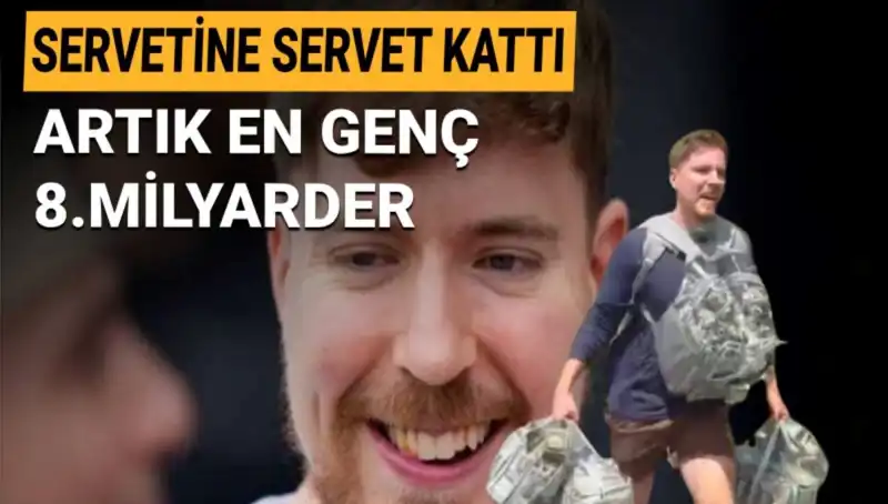 Youtuber MrBeast, 1 Milyar Dolar Servetle En Genç Milyarder Oldu