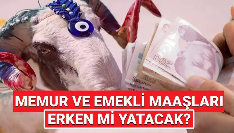 Haziran Emekli ve Memur Maaşları Bayram Öncesinde Yatacak mı?